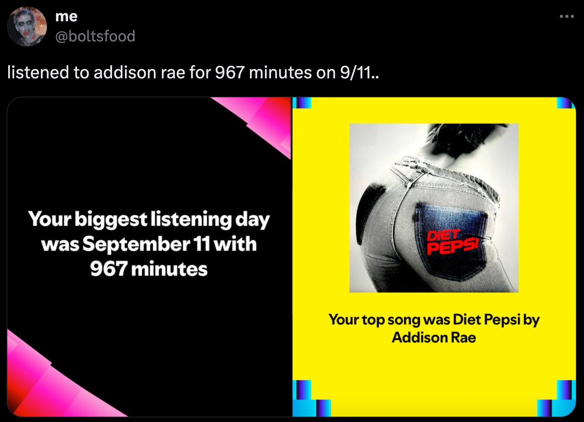 screenshot - me listened to addison rae for 967 minutes on 911.. Your biggest listening day was September 11 with 967 minutes Diet Pepsi Your top song was Diet Pepsi by Addison Rae